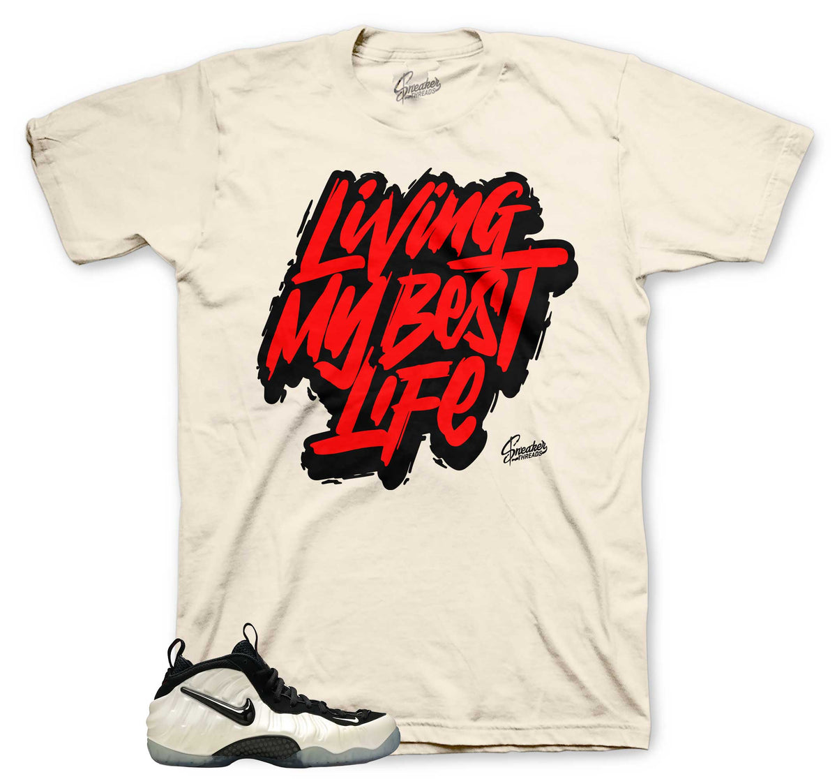 Foamposite Pearl Living My Best Life Shirt