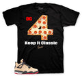 Retro 4 Pizza Keep It Classic Shirt